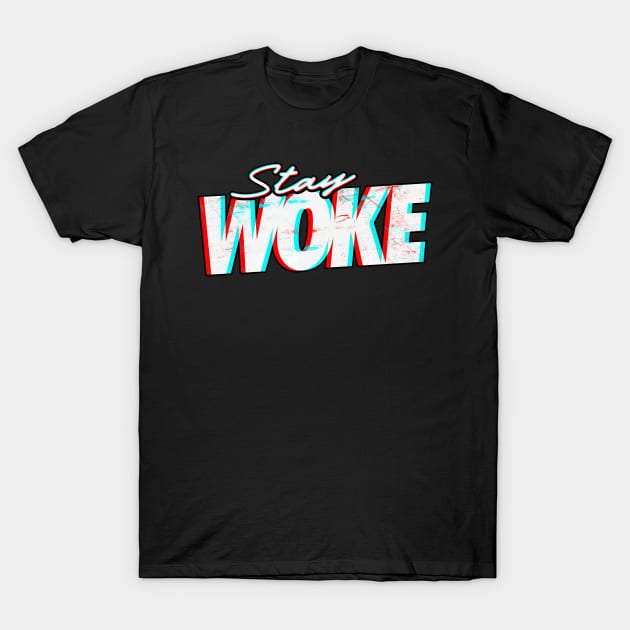 Stay Woke - 3D Effect T-Shirt by TextTees